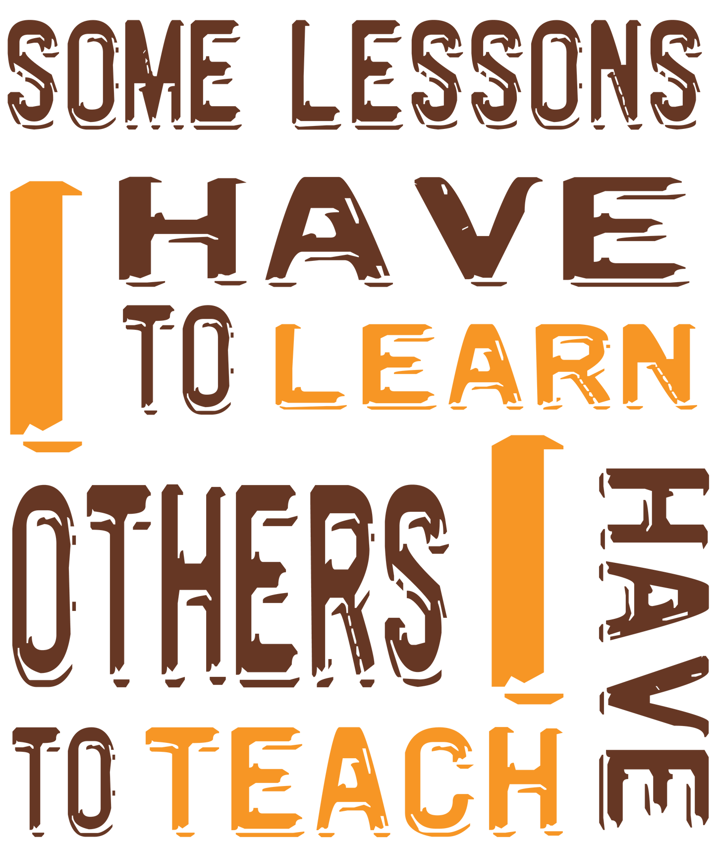 "Some Lessons I Have To Learn..." - Unisex Hoodie (Graphic: orn/brn)