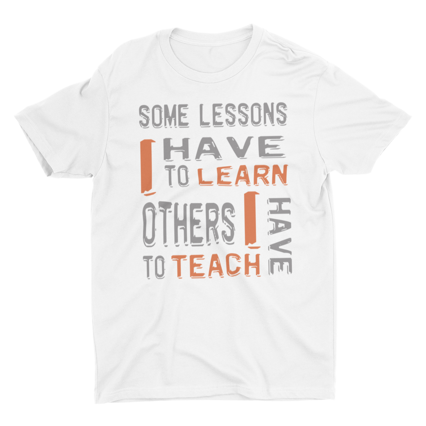 "Some Lessons I Have To Learn..." - Unisex Cotton T-Shirt (Graphic: orn/grey)