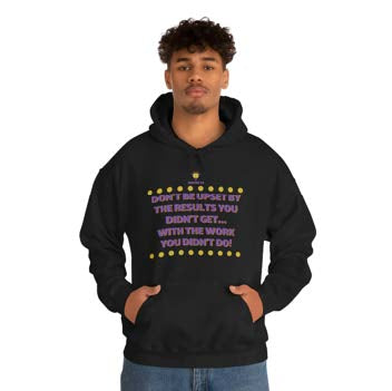 "Don't be upset" Hooded Sweatshirt