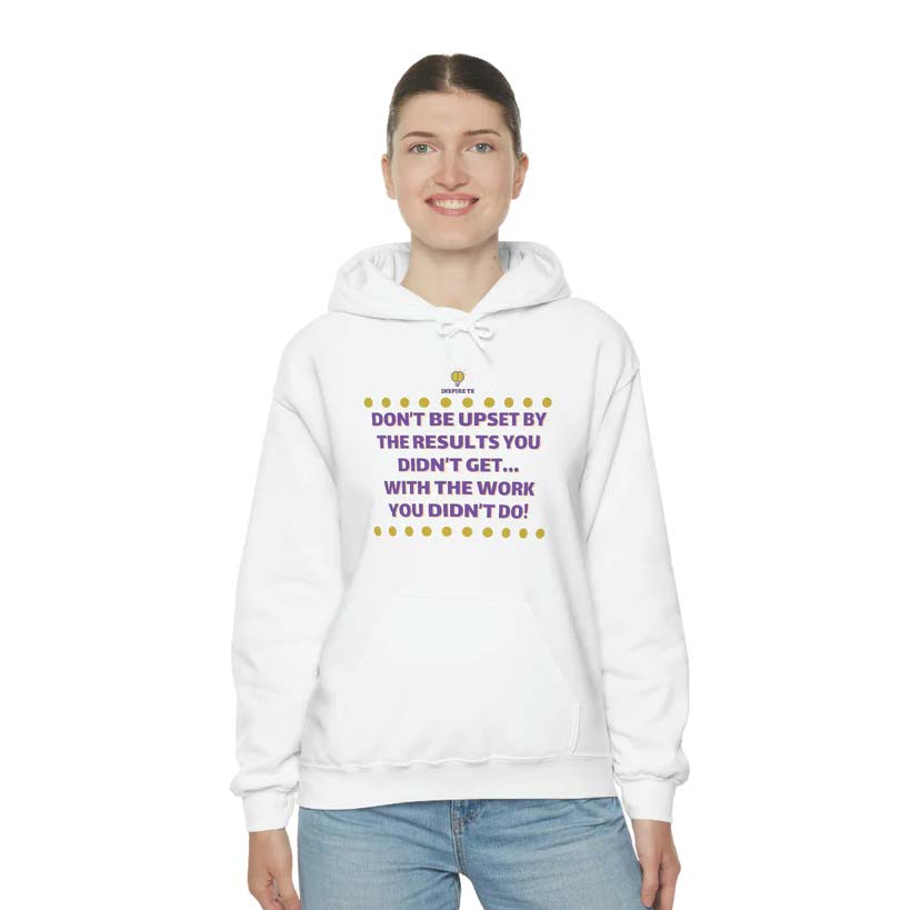 "Don't be upset" Hooded Sweatshirt