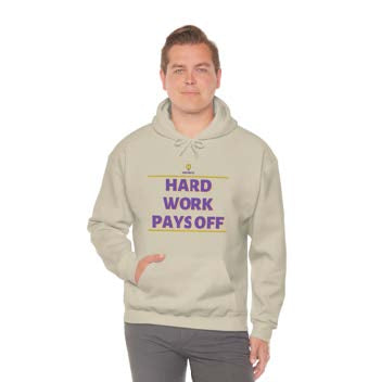 "Hard Work Pays Off" Hooded Sweatshirt