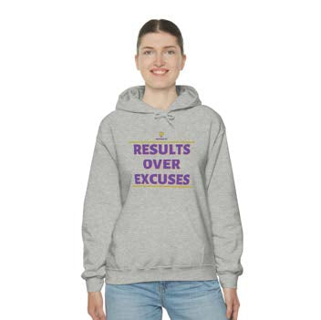 "Results Over Excuses" Hooded Sweatshirt