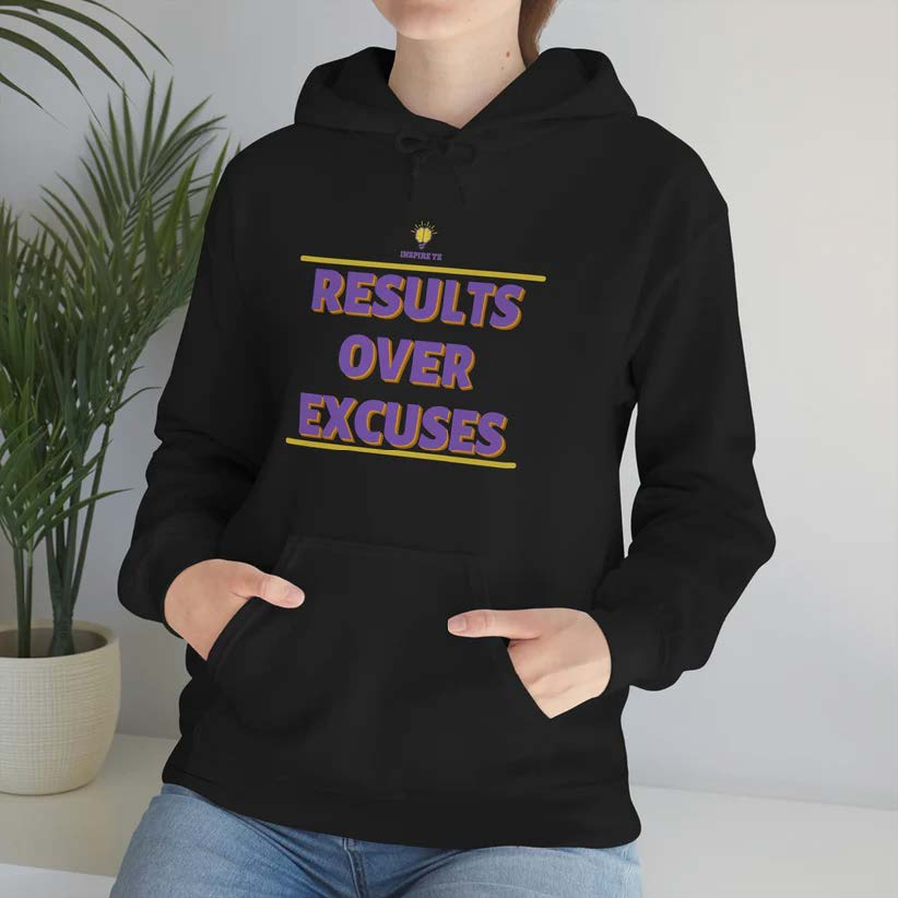 "Results Over Excuses" Hooded Sweatshirt