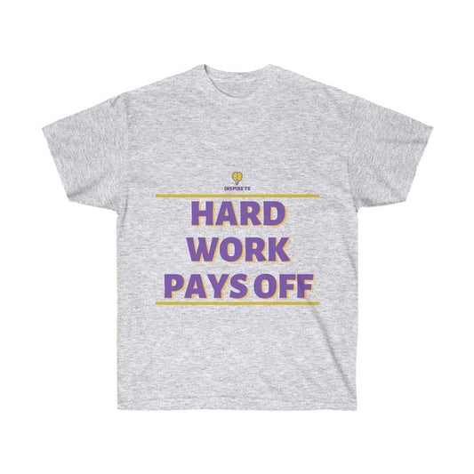 "Hard work pays off" T-Shirt