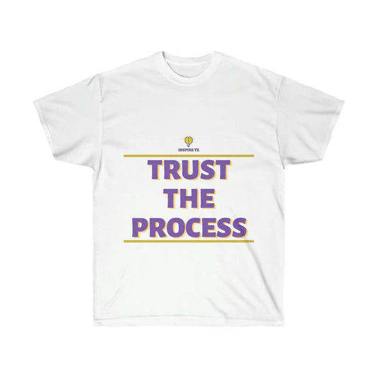 "Trust The Process" T-Shirt