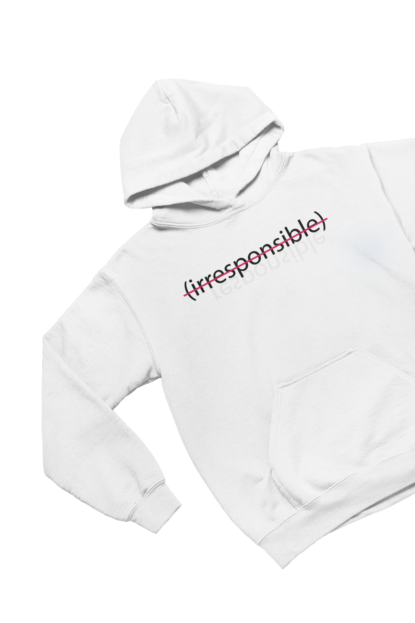 "irresponsible" - Unisex Hoodie