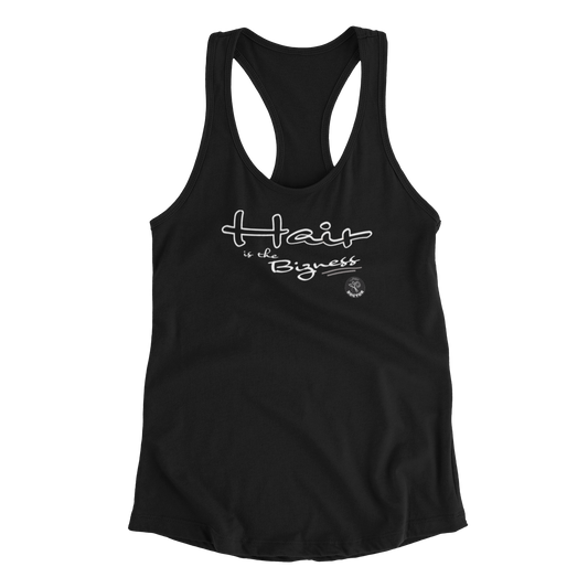 "Hair is The Business" Racerback Tank