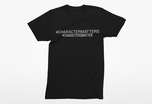 "#CHARACTERMATTERS" - Unisex T-shirt, Tank, and Hoodie