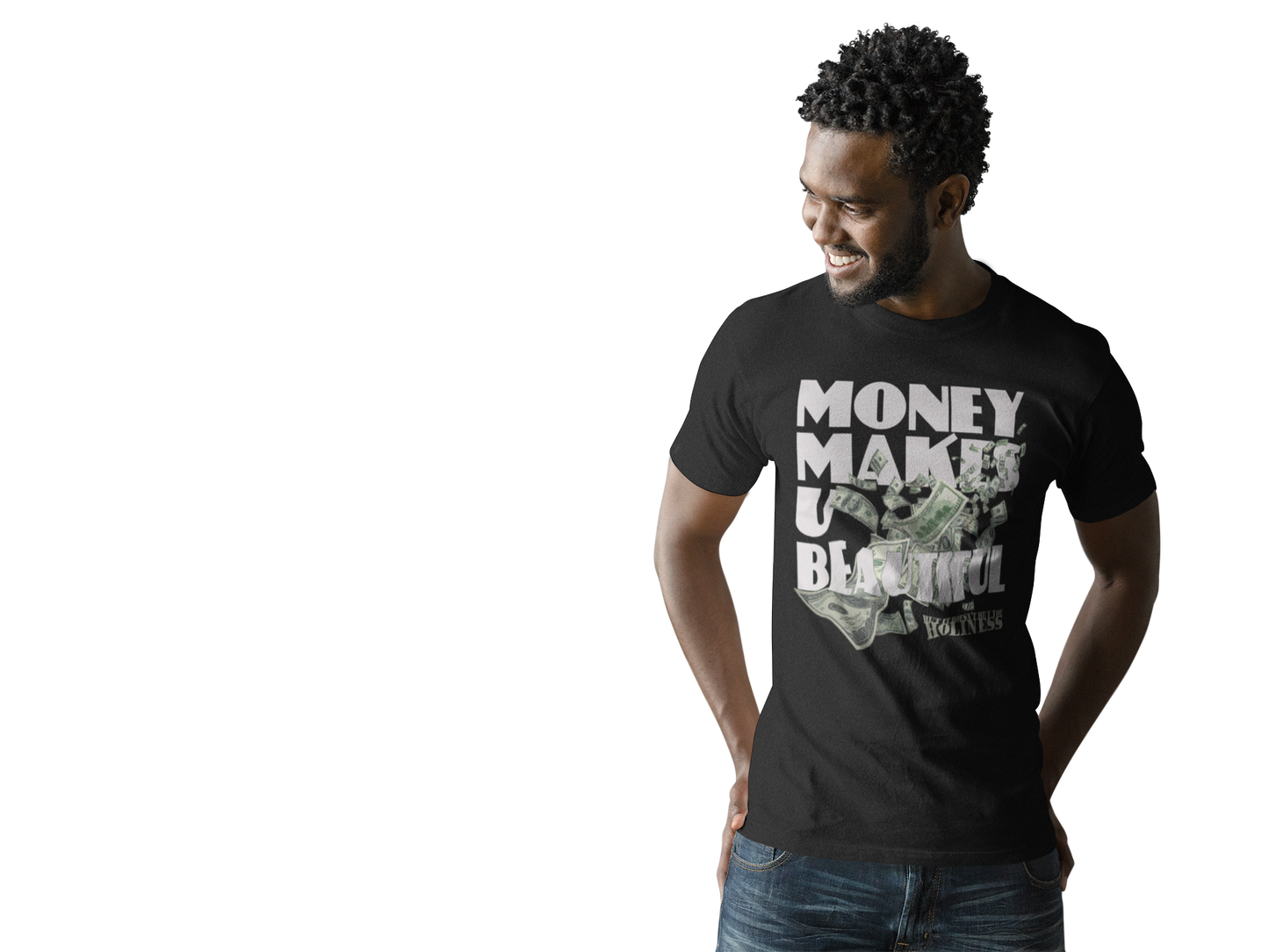 "Money Makes You Beautiful" - Unisex Tshirt, Tank, Hoodie