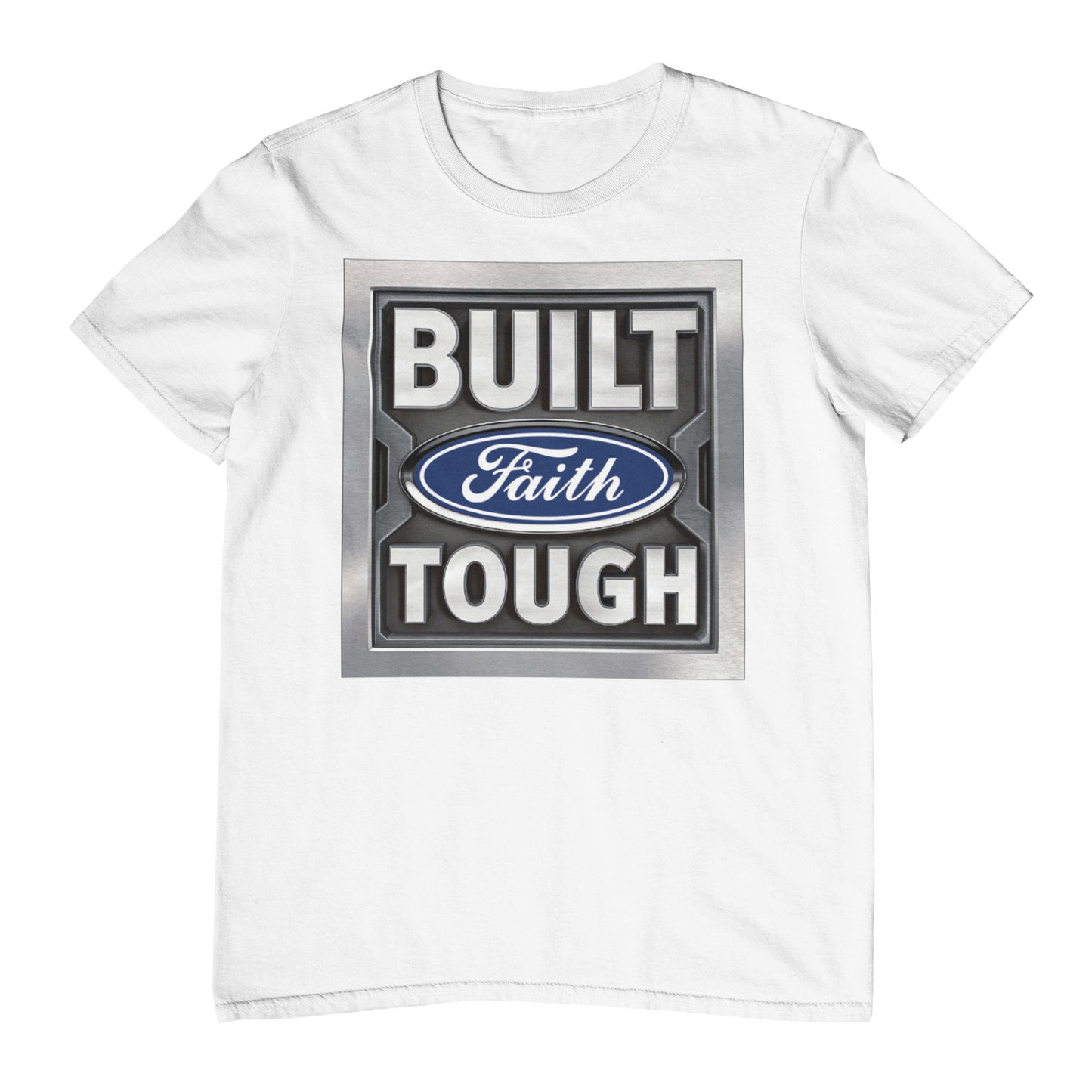 "Faith Built Tough" - Unisex T-shirt, Tank, and Hoodie