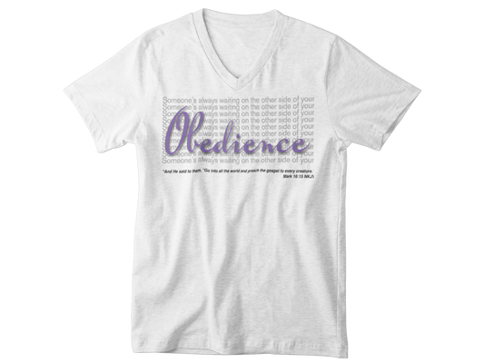 "Someone's always waiting on the other side of your obedience" - Unisex V-Neck Tee