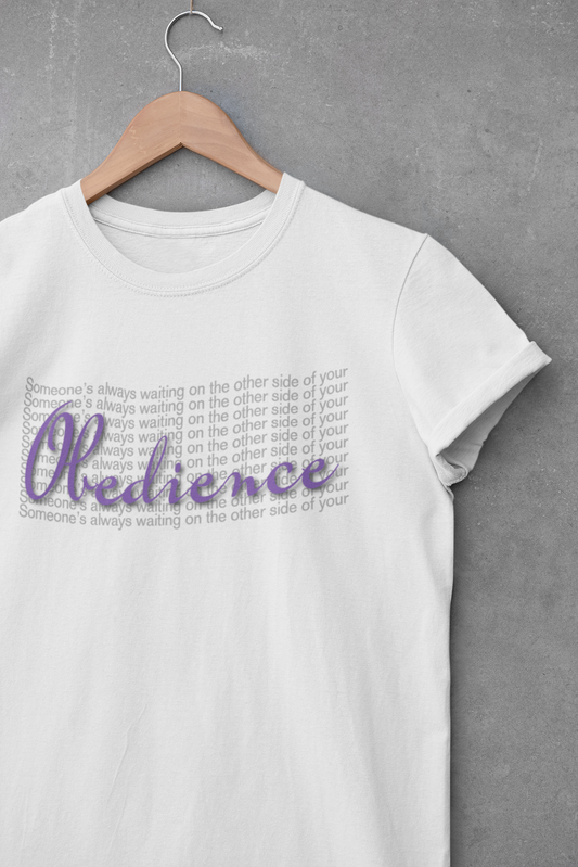 "Someone's always waiting on the other side of your obedience" - Unisex Crew Neck Tee