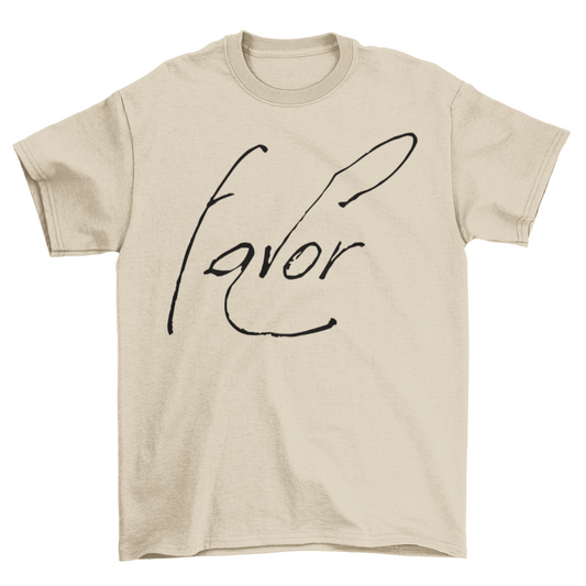 "Favor" - Unisex Tshirts