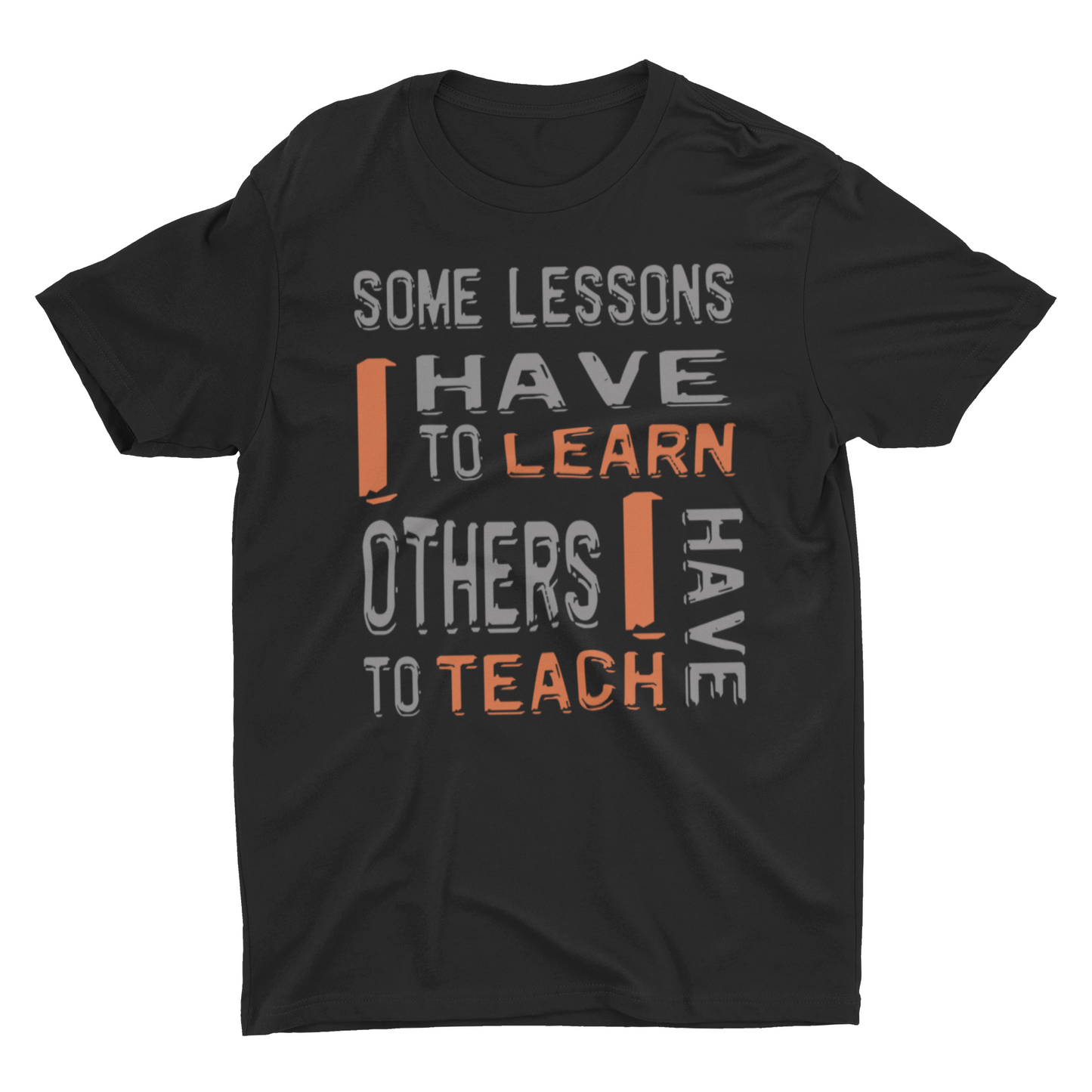"Some Lessons I Have To Learn..." - Unisex Cotton T-Shirt (Graphic:  orn/grey)