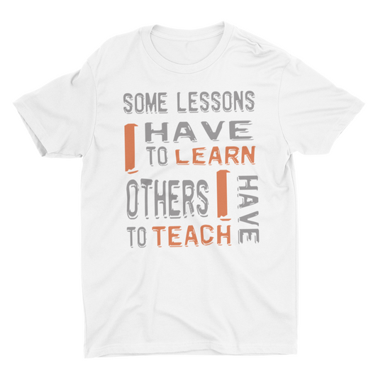 "Some Lessons I Have To Learn..." - Unisex Cotton T-Shirt (Graphic:  orn/grey)