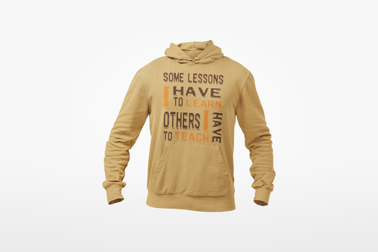 "Some Lessons I Have To Learn..." - Unisex Hoodie (Graphic:  orn/brn)