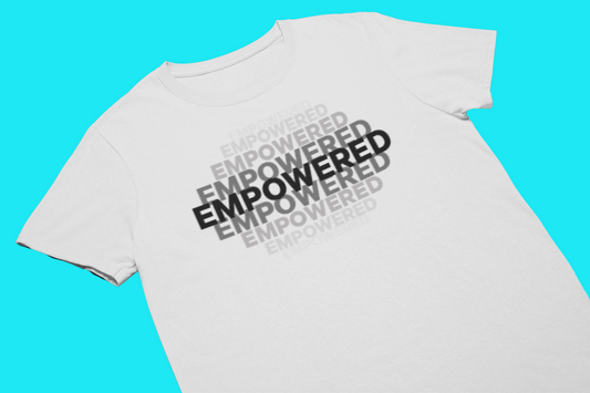 "Empowered (Horizontal Graphic)" - Unisex Tshirt or Hoodie